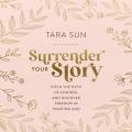  Surrender Your Story: Ditch the Myth of Control and Discover Freedom in Trusting God 