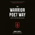  The Warrior Poet Way: A Guide to Living Free and Dying Well 