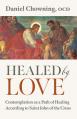  Healed by Love: Contemplation as a Path of Healing According to St. John of the Cross 