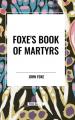  Fox's Book of Martyrs 