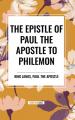  The Epistle of Paul the Apostle to PHILEMON 