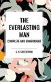  The Everlasting Man Complete and Unabridged 