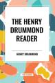  The Henry Drummond Reader 