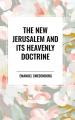  The New Jerusalem and Its Heavenly Doctrine 