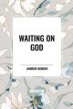  Waiting on God 