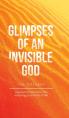  Glimpses of an Invisible God for Teachers: Experiencing God in the Everyday Moments of Life 