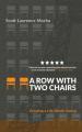  A Row With Two Chairs: Creating a Life Worth Saving 