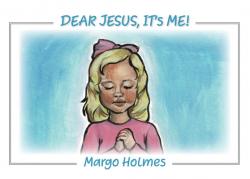  Dear Jesus, It\'s Me 