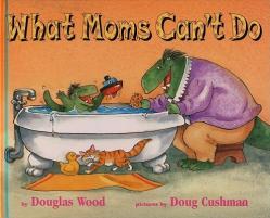  What Moms Can\'t Do 