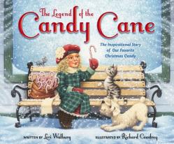  The Legend of the Candy Cane, Newly Illustrated Edition: The Inspirational Story of Our Favorite Christmas Candy 