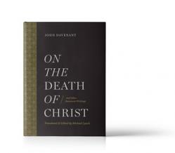  On the Death of Christ: And Other Atonement Writings 