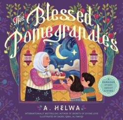  The Blessed Pomegranates: A Ramadan Story about Giving 