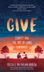  Give: Charity and the Art of Living Generously 