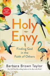  Holy Envy: Finding God in the Faith of Others 