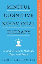  Mindful Cognitive Behavioral Therapy: A Simple Path to Healing, Hope, and Peace 