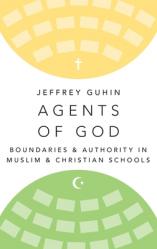  Agents of God: Boundaries and Authority in Muslim and Christian Schools 