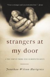  Strangers at My Door: A True Story of Finding Jesus in Unexpected Guests 