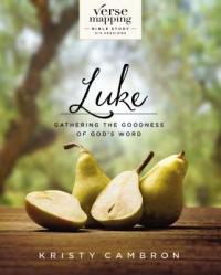  Verse Mapping Luke Bible Study Guide: Gathering the Goodness of God\'s Word 