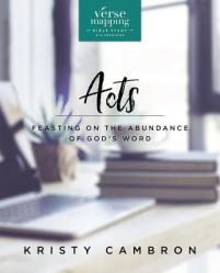  Verse Mapping Acts Video Study: Feasting on the Abundance of God\'s Word 