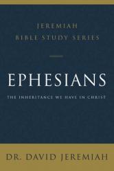  Ephesians: The Inheritance We Have in Christ 