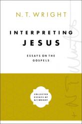  Interpreting Jesus: Essays on the Gospels 