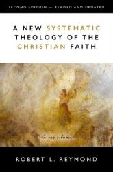  A New Systematic Theology of the Christian Faith: 2nd Edition - Revised and Updated 