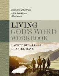  Living God\'s Word Workbook: Discovering Our Place in the Great Story of Scripture 