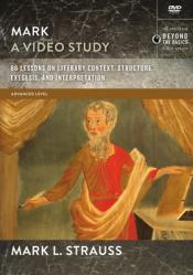  Mark, a Video Study: 66 Lessons on Literary Context, Structure, Exegesis, and Interpretation 