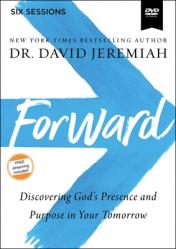  Forward Video Study: Discovering God\'s Presence and Purpose in Your Tomorrow 