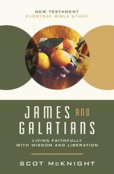  James and Galatians: Living Faithfully with Wisdom and Liberation 