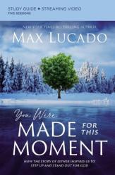  You Were Made for This Moment Bible Study Guide Plus Streaming Video: How the Story of Esther Inspires Us to Step Up and Stand Out for God 