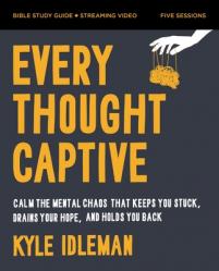  Every Thought Captive Bible Study Guide Plus Streaming Video: Calm the Mental Chaos That Keeps You Stuck, Drains Your Hope, and Holds You Back 