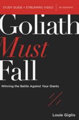  Goliath Must Fall Bible Study Guide Plus Streaming Video: Winning the Battle Against Your Giants 