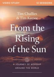  From the Rising of the Sun: A Journey of Worship Around the World 