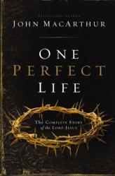  One Perfect Life: The Complete Story of the Lord Jesus 