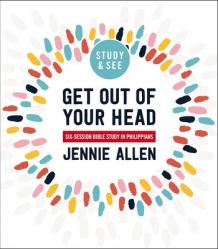  Get Out of Your Head Bible Study Guide Plus Streaming Video: Six-Session Bible Study in Philippians 