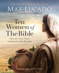  Ten Women of the Bible Updated Edition: How God Used Imperfect People to Change the World 