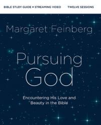  Pursuing God Bible Study Guide Plus Streaming Video: Encountering His Love and Beauty in the Bible 