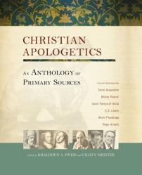  Christian Apologetics: An Anthology of Primary Sources 