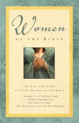  Women of the Bible: The Life and Times of Every Woman in the Bible 