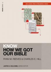  Know How We Got Our Bible 