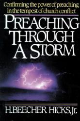  Preaching Through a Storm: Confirming the Power of Preaching in the Tempest of Church Conflict 