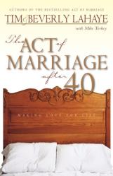  The Act of Marriage After 40: Making Love for Life 