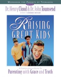  Raising Great Kids Workbook for Parents of Teenagers: A Comprehensive Guide to Parenting with Grace and Truth 