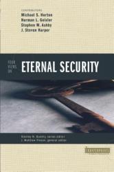  Four Views on Eternal Security 