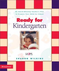  Ready for Kindergarten: An Award Winning Teacher\'s Plan to Prepare Your Child for School 