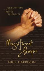  Magnificent Prayer: 366 Devotions to Deepen Your Prayer Experience 