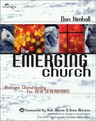  The Emerging Church: Vintage Christianity for New Generations 