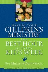  Making Your Children\'s Ministry the Best Hour of Every Kid\'s Week 