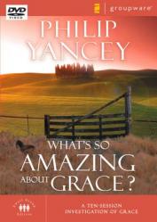  What\'s So Amazing about Grace: A Ten Session Investigation of Grace 